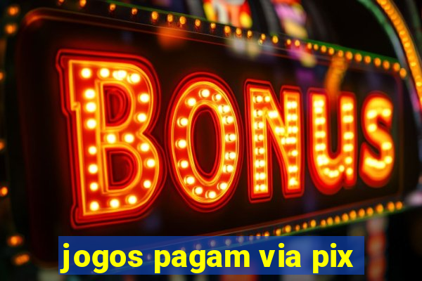 jogos pagam via pix